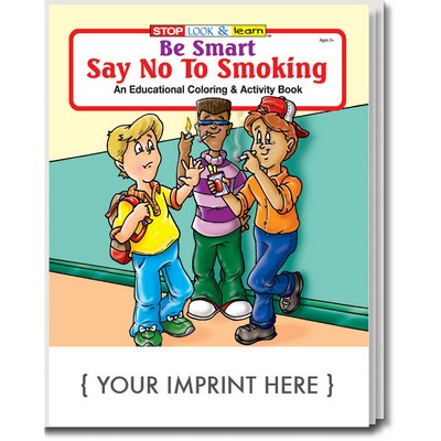 Be Smart, Say No to Smoking Coloring Book Fun Pack